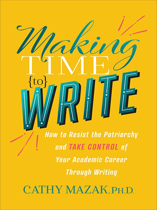 Title details for Making Time to Write by Cathy Mazak - Available